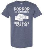 Pop Pop and Grandson Best Buds for Life Shirt for Men Gift for Grandpa