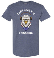 Can't Hear You I'm Gaming Shirt