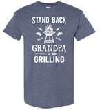 Stand Back Grandpa Is Grilling Shirt for Men