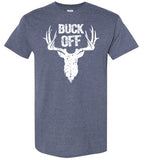 Buck Off Funny Pun Hunting Shirt for Men