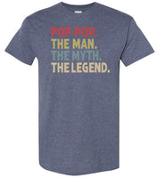 Pop-Pop the Man the Myth the Legend Shirt