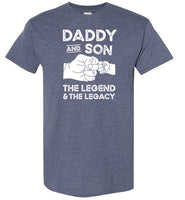 Daddy and Son the Legend and the Legacy Shirt for Men