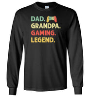 Dad Grandpa Gaming Legend Long Sleeve Shirt