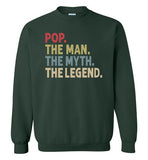 Pop the Man the Myth the Legend Sweatshirt