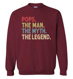 Pops The Man The Myth the Legend Sweatshirt