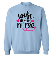 Wife Mom Nurse Sweatshirt