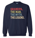 Grandpa The Man The Myth the Legend Sweatshirt