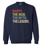 Pappy The Man The Myth the Legend Sweatshirt