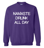 Namaste Drunk All Day Sweatshirt