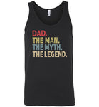 Dad The Man The Myth the Legend Tank Top