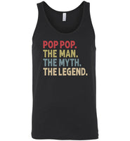 Pop Pop the Man the Myth the Legend Tank Top