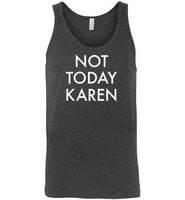 Not Today Karen Tank Top for Men