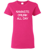 Namaste Drunk All Day T-Shirt