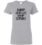 Super Heroes Wear Scrubs T-Shirt