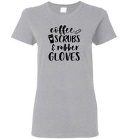 Coffee Scrubs and Rubber Gloves Nurse T-Shirt