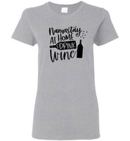 Namastay at Home and Drink Wine Crewneck T-Shirt
