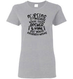 Nursing School Where Every Answer Is Right But You're Probably Wrong T-Shirt