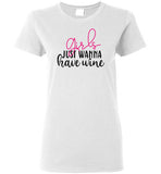 Girls Just Wanna Have Wine Crewneck T-Shirt