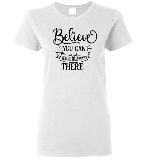 Believe You Can and You're Halfway There Crewneck T-Shirt