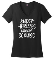 Super Heroes Wear Scrubs V Neck Shirt