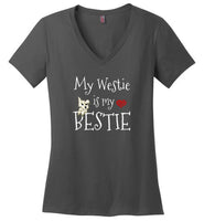 My Westie Is My Bestie West Highland White Terrier V-Neck T-Shirt for Women and Teen Girls