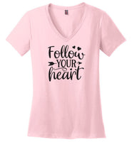 Follow Your Heart V-Neck T-Shirt