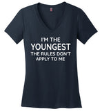 I'm the Youngest the Rules Don't Apply to Me V-Neck Shirt