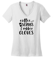 Coffee Scrubs and Rubber Gloves V-Neck Nurse T-Shirt