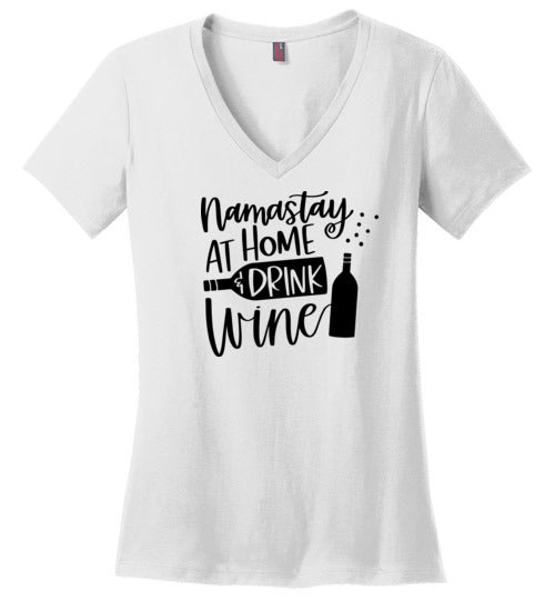 Namastay at Home and Drink Wine V-Neck T-Shirt