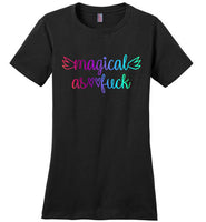 Magical As Fuck Rainbow T-Shirt