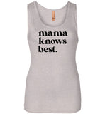 Mama Knows Best Tank Top for Women