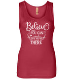 Believe You Can and You're Halfway There Tank Top