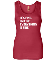 It's Fine I'm Fine Everything is Fine Tank Top for Women