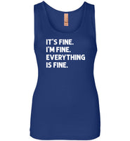 It's Fine I'm Fine Everything is Fine Tank Top for Women