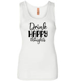 Drink Happy Thoughts Tank Top