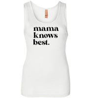 Mama Knows Best Tank Top for Women
