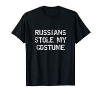 Russians Stole My Costume Funny Halloween Tee Shirt T-Shirt