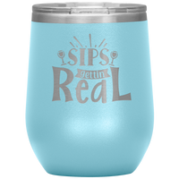 Sips Gettin Real Stainless Steel Etched Wine Tumbler