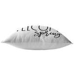 Welcome Spring Pillow or Pillow Cover |