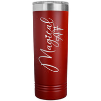 Magical AF 22oz Skinny Tumbler