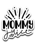 Mommy Juice Vinyl Decal Sticker