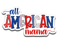 All American Mama Vinyl Decal Sticker