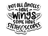 Not All Angels Have Wings Some Have Stethoscopes Vinyl Decal Sticker