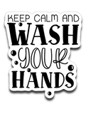 Keep Calm and Wash Your Hands Vinyl Decal Sticker