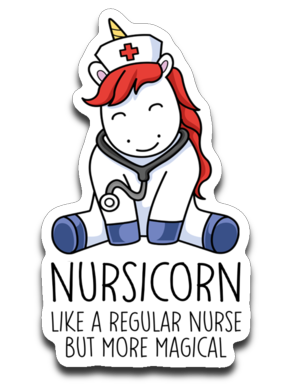 Nursicorn Like a Regular Nurse But More Magical Vinyl Decal Sticker