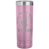 Thick Thighs Spooky Vibes Funny Halloween 22oz Skinny Tumbler Laser Engraved