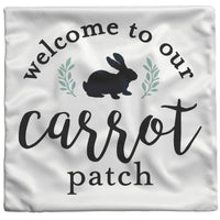 Welcome to Our Carrot Patch Pillow