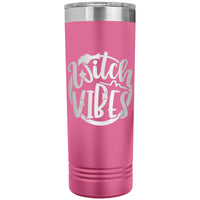 Witch Vibes 22oz Skinny Tumbler