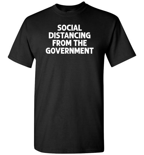 Social Distancing from the Government Shirt