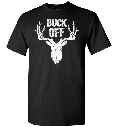 Buck Off Funny Pun Hunting Shirt for Men